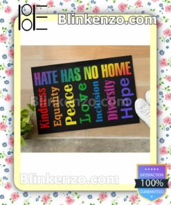 Hate Has No Home Kindness Equality Peace Love Inclusion Diversity Hope Entryway Rug c