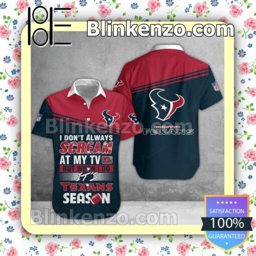 Mother's Day Gift Houston Texans I Don't Always Scream At My TV But When I Do NFL Polo Shirt