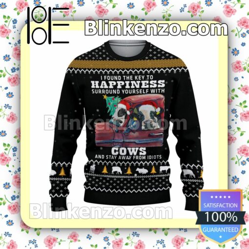 I Found The Key To Happiness Surround Yourself With Cows And Stay Away From Idiots Christmas Pullover Sweaters