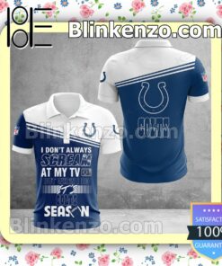 Indianapolis Colts I Don't Always Scream At My TV But When I Do NFL Polo Shirt
