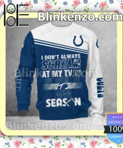 Best Gift Indianapolis Colts I Don't Always Scream At My TV But When I Do NFL Polo Shirt