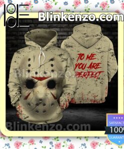 Jason Voorhees To Me You Are Perfect Halloween 2022 Cosplay Shirt a