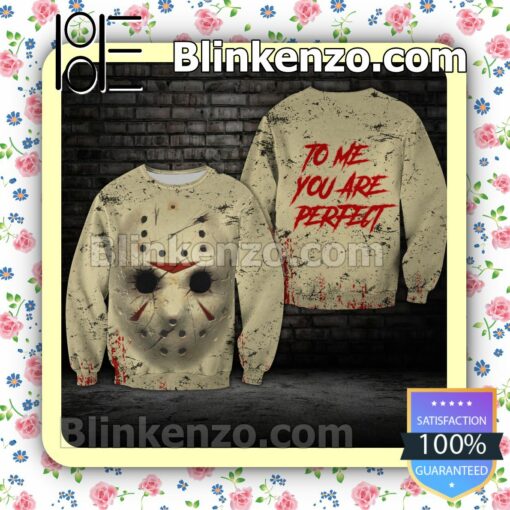 Jason Voorhees To Me You Are Perfect Halloween 2022 Cosplay Shirt b