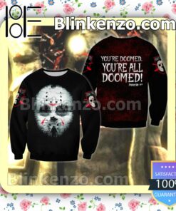 Jason Voorhees You're Doomed You're All Doomed Friday The 13th Halloween 2022 Cosplay Shirt b