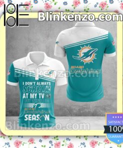 Miami Dolphins I Don't Always Scream At My TV But When I Do NFL Polo Shirt