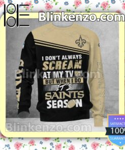Discount New Orleans Saints I Don't Always Scream At My TV But When I Do NFL Polo Shirt