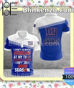 New York Giants I Don't Always Scream At My TV But When I Do NFL Polo Shirt