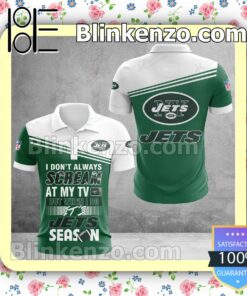 New York Jets I Don't Always Scream At My TV But When I Do NFL Polo Shirt