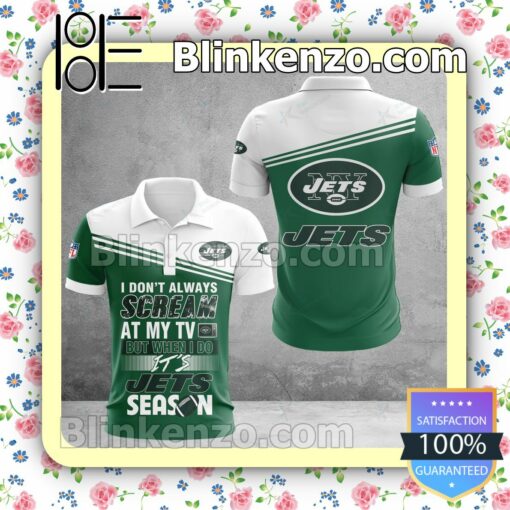 New York Jets I Don't Always Scream At My TV But When I Do NFL Polo Shirt