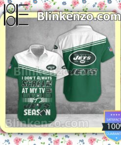 Nice New York Jets I Don't Always Scream At My TV But When I Do NFL Polo Shirt