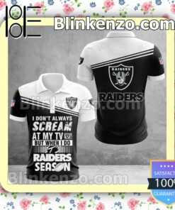 Oakland Raiders I Don't Always Scream At My TV But When I Do NFL Polo Shirt