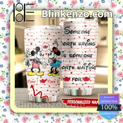 Personalized Mickey And Minnie Someone Worth Having Is Someone Worth Waiting For Travel Mug