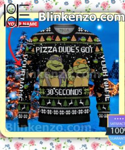 Personalized Ninja Turtle Pizza Dude's Got 30 Seconds Christmas Pullover Sweaters
