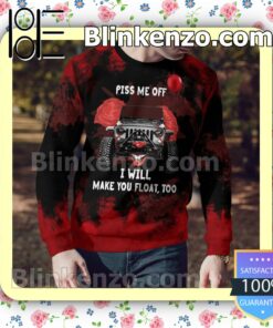 Piss Me Off I Will Make You Float Too Halloween 2022 Cosplay Shirt c