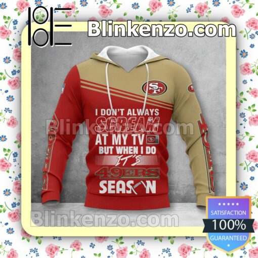 Perfect San Francisco 49ers I Don't Always Scream At My TV But When I Do NFL Polo Shirt