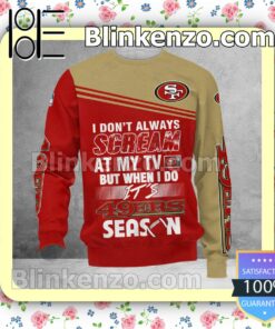 Great Quality San Francisco 49ers I Don't Always Scream At My TV But When I Do NFL Polo Shirt