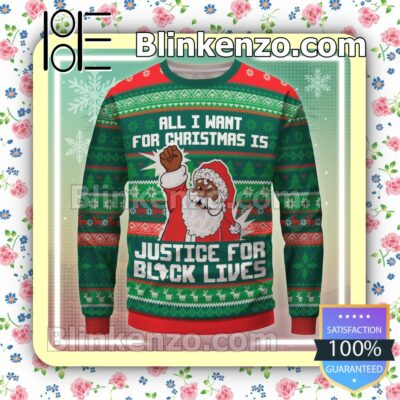 Santa Claus All I Want For Christmas Is Justice For Black Lives Christmas Pullover Sweatshirts