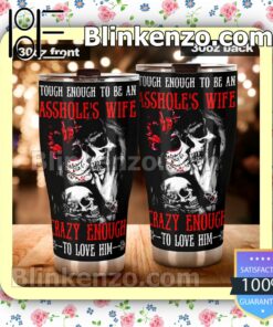 Skull And Girl Touch Enough To Be An Asshole Wife Cary Enough To Love Him Travel Mug c