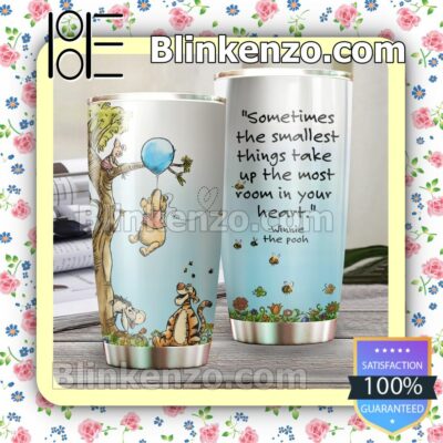 Sometimes The Smallest Things Take Up The Most Room In Your Heart Winnie The Pooh Travel Mug