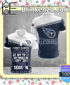 Tennessee Titans I Don't Always Scream At My TV But When I Do NFL Polo Shirt