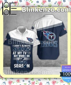 3D Tennessee Titans I Don't Always Scream At My TV But When I Do NFL Polo Shirt