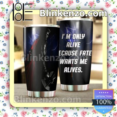 Thor I'm Only Alive Because Fate Wants Me Alives Travel Mug