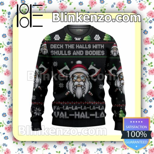 Viking Deck The Halls With Skulls And Bodies Fa La La La La Valhalla Christmas Pullover Sweaters