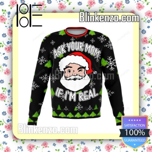 Ask Your Mom If Im Real Dank Knitted Christmas Jumper