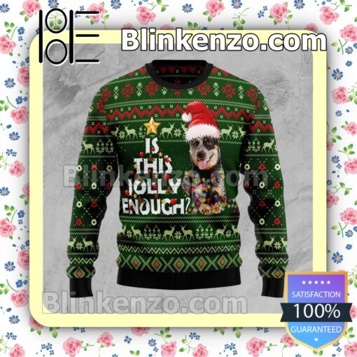 Australian Cattle Dog Is This Jolly Enough Holiday Christmas Sweatshirts