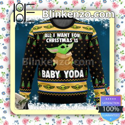 Baby Yoda All I Want Mandalorion Star Wars Holiday Christmas Sweatshirts