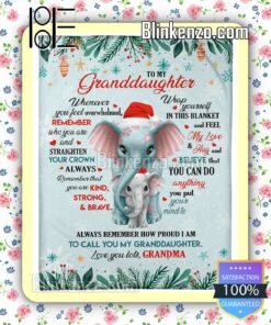 Elephant To My Granddaughter Always Remember How Proud I Am To Call You Christmas Bed Blankets