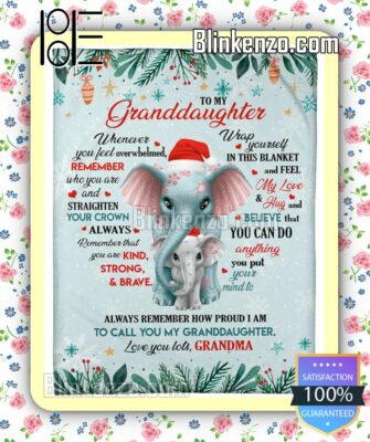 Elephant To My Granddaughter Always Remember How Proud I Am To Call You Christmas Bed Blankets