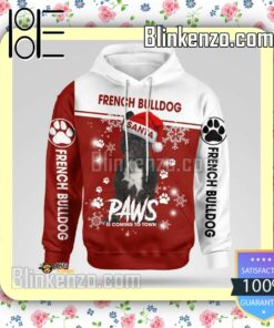 French Bulldog Santa Paws Is Coming To Town Christmas Hoodie Jacket a