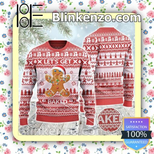 Gingerbread Man Baker Gift Let's Get Baked Holiday Christmas Sweatshirts