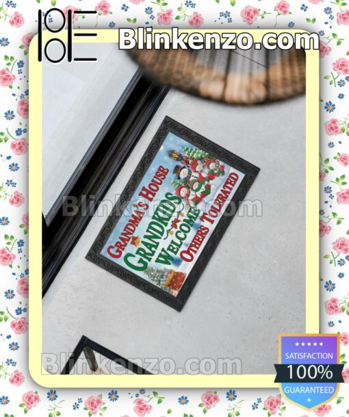 Grandma's House Grandkids Welcome Others Tolerated Entryway Mats c