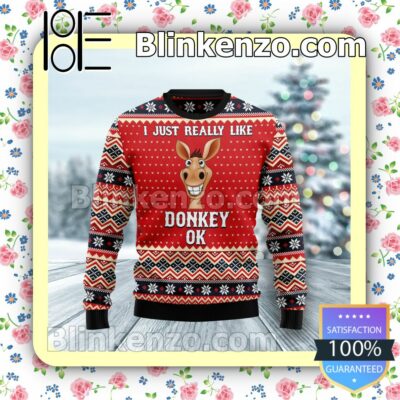 I Just Really Like Donkey Ok Holiday Christmas Sweatshirts