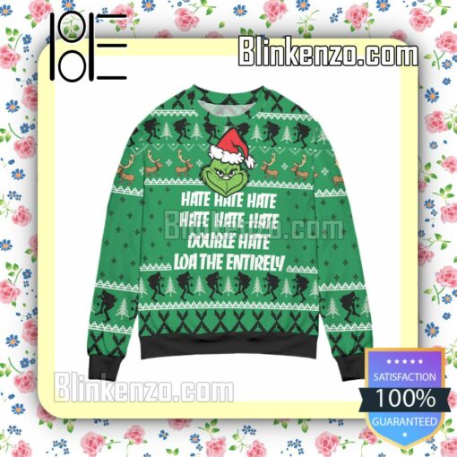 The Grinch Hate Double Hate Loathe Entirely Christmas Jumpers