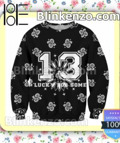 13 Lucky For Some Christmas Sweatshirts