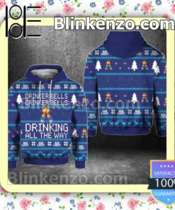 Bud Light Drinker Bells Drinker Bells Drinking All The Way Pullover Hoodie Jacket