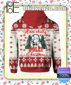 Have A Holly Dolly Christmas Pullover Hoodie Jacket b