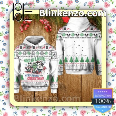 Jack Skellington Grinch Olaf Get In Loser We're Saving Christmas Pullover Hoodie Jacket