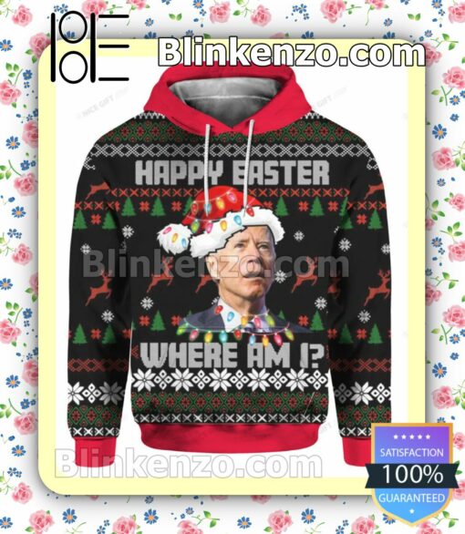 Joe Biden Happy Easter Where I Am Pullover Hoodie Jacket a