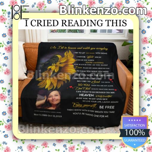 Personalized Sunflower As I Sit In Heaven And Watch You Everyday Queen King Blanket