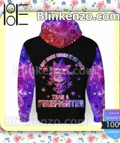 Sale Off Rick I Got More Smoke In My Face Than A Firefighter Cannabis Hooded Sweatshirt