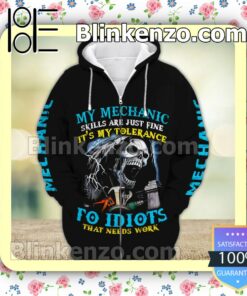 My Mechanic Skills Are Just Fine It's My Tolerance To Idiots Pullover Hoodie