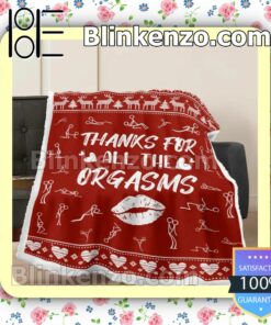 Top Thanks For All The Orgasms Throw Blanket