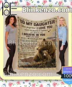 Limited Edition Bears To My Daughter I Believe In You Quilted Blanket