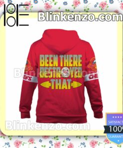 Chiefs Been There Destroyed That Kansas City Chiefs Pullover Hoodie Jacket b