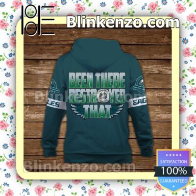 Eagles Been There Destroyed That Philadelphia Eagles Pullover Hoodie Jacket b