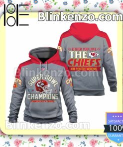 Either You Love The Chiefs Or You Are Wrong Kansas City Chiefs Pullover Hoodie Jacket